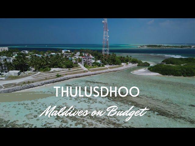 Maldives on budget: Thulusdhoo Island