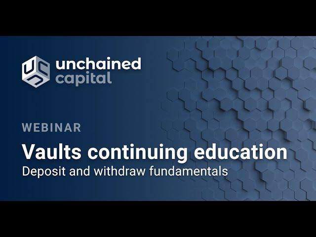 Continuing Education: Vault Basics | How to Deposit and Withdraw Securely