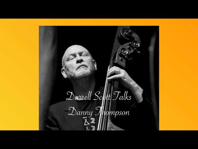 Music With Matt: Darrell Scott Talks Bassist Danny Thompson