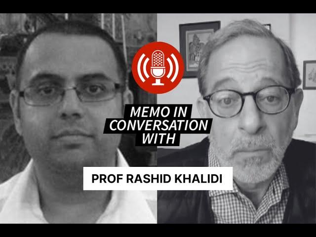 History in times of genocide: MEMO in Conversation with Rashid Khalidi