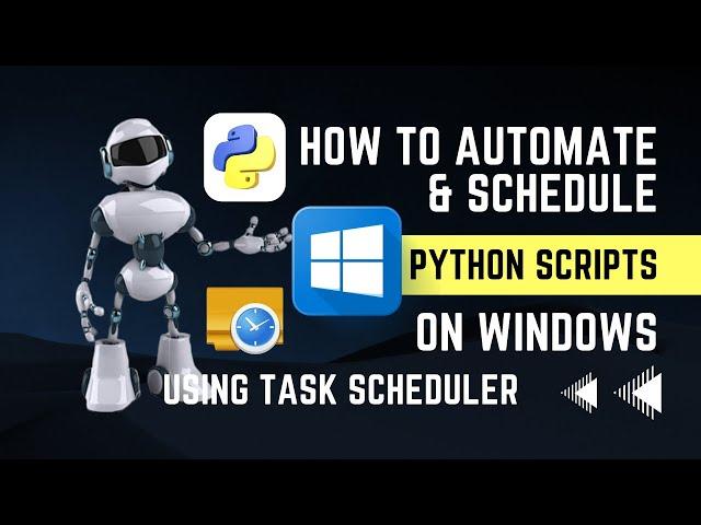 Easy Guide to Schedule Python Scripts using Windows Task Scheduler