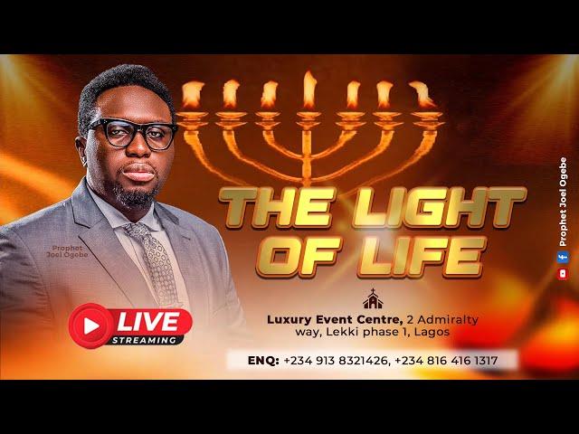 THE LIGHT OF LIFE | SUNDAY PROPHETIC GATHERING | PROPHET JOEL OGEBE