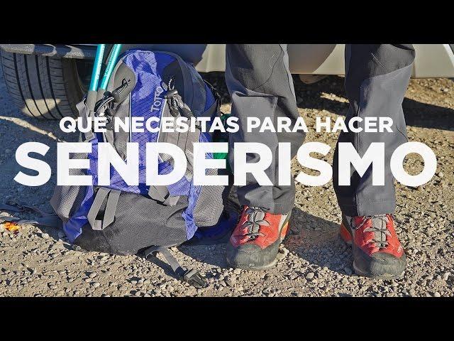 Qué necesitas para hacer SENDERISMO