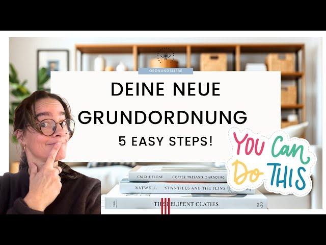 Grundordnung einrichten: 5 Basics, damit es ordentlich bleibt