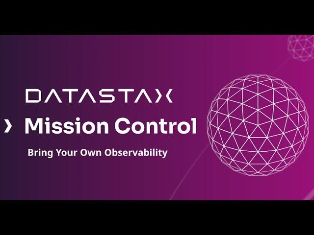 Bring Your Own Observability Stack to DataStax Mission Control