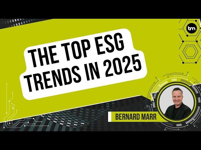 The Top ESG Trends in 2025