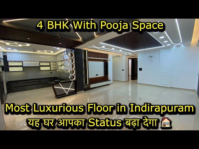 सुन्दर और शानदार  GDA Approved Ready to Move In Indirapuram Luxurious Floor With Pooja Space