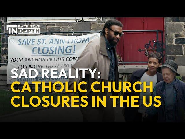 Sad Reality: Catholic Church Closures in America | EWTN News In Depth November 1, 2024