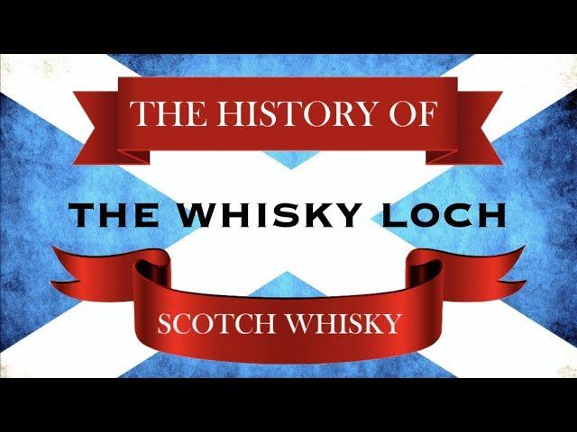 Episode 14: History of Scotch Whisky - The ‘Whisky Loch’