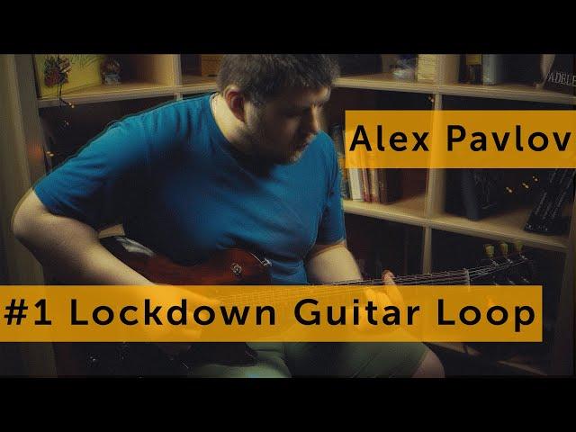 #01LockDown Guitar Loop // Alex Pavlov (Original)