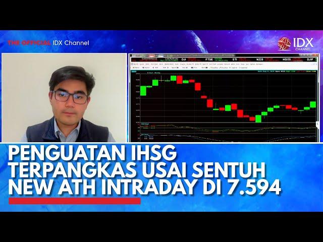 Penguatan IHSG Terpangkas Usai Sentuh New ATH Intraday di 7.594 | IDX CHANNEL