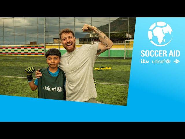 Soccer Aid for Unicef | Sam Thompson x Guatemala