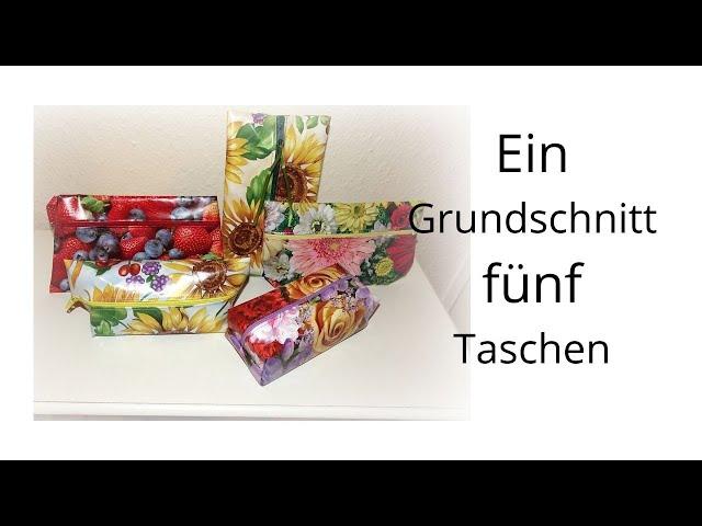 Ein Grundschnitt fünf unterschiedliche Taschen aus Wachstuch nähen für Anfänger