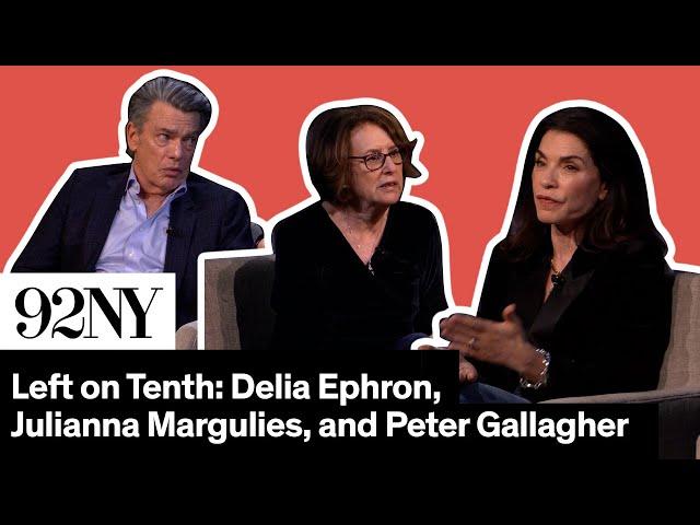 Delia Ephron, Julianna Margulies, and Peter Gallagher in Conversation with Daryl Roth: Left on Tenth