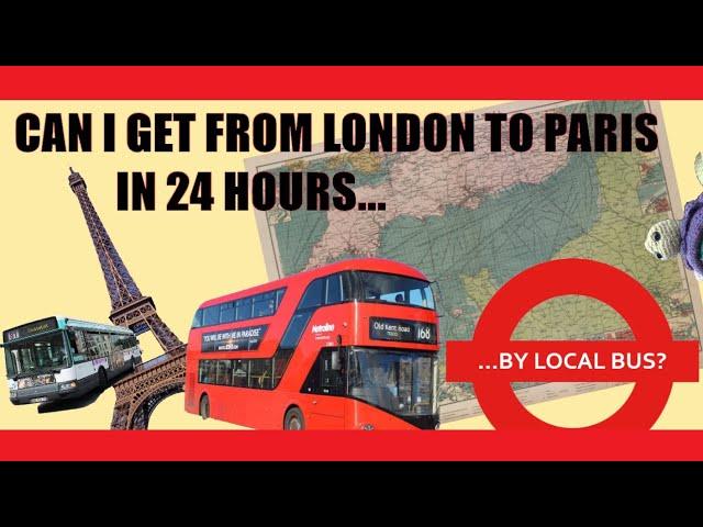 Can I travel from London to Paris by local bus in 24 hours? #Paris24