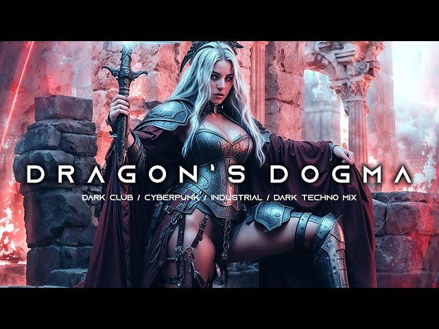 DRAGON'S DOGMA - Dark Techno / Cyberpunk / Dark Clubbing / Industrial Bass Mix