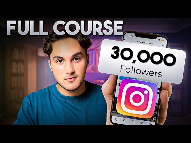 How To Grow 30,000 Followers In 1 month! (Full Instagram Course)