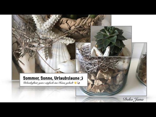 Urlaubsfeeling für dein Zuhause, Sommer Deko DIY, (How to) / Deko Jana