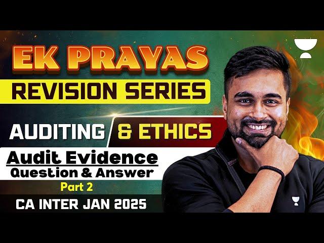 CA Inter Jan 2025 | Audit Evidence | Question & Answer | Part 2 | CA CS Shantam Gupta