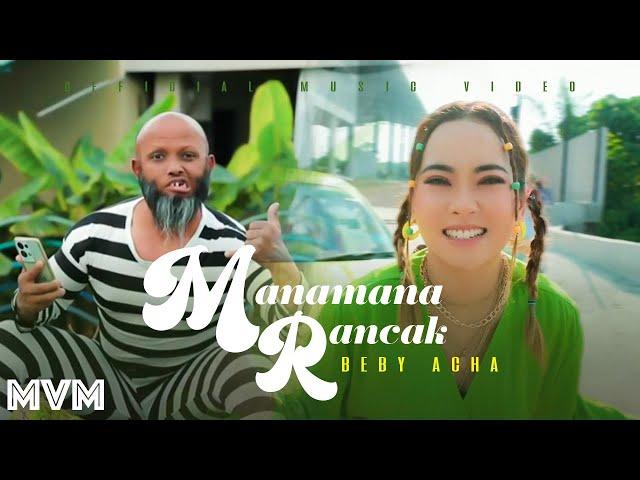 Beby Acha - Manamana Rancak (Official Music Video)