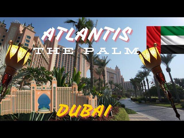 ATLANTIS - The Palm - DUBAI