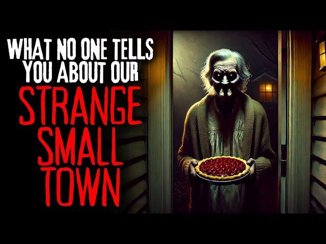 "What No One Tells You About Our STRANGE Small Town" | Creepypasta Narration