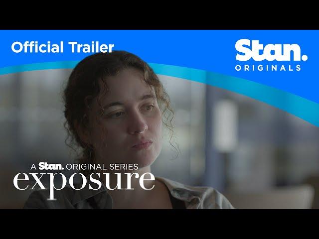 Official Trailer | Exposure | A Stan Original Series.