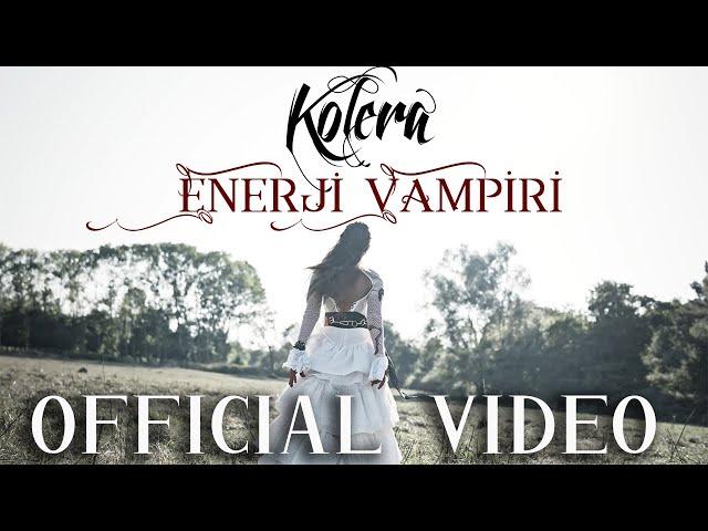 Kolera - Enerji Vampiri (Official Music Video)