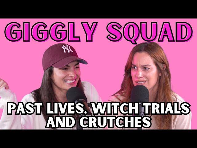 Giggling about past lives, witch trials, and crutches