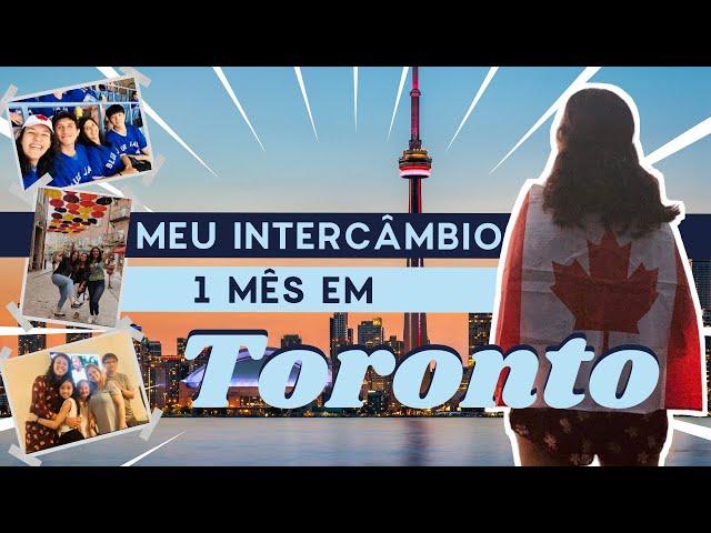 MEU INTERCÂMBIO DE 1 MÊS EM TORONTO | Quanto custa, valores, escola