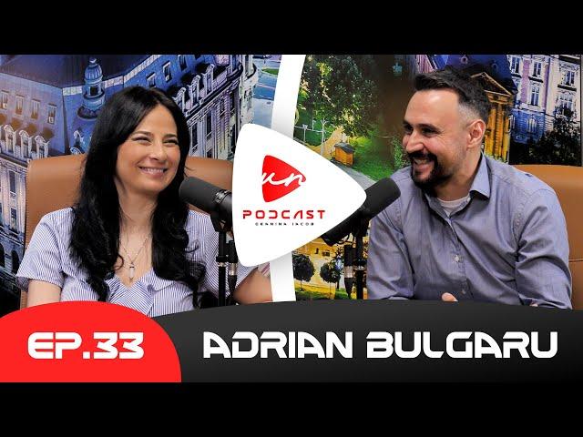 ADRIAN BULGARU: „Călătoriile te scot din depresie“ | Un Podcast #33