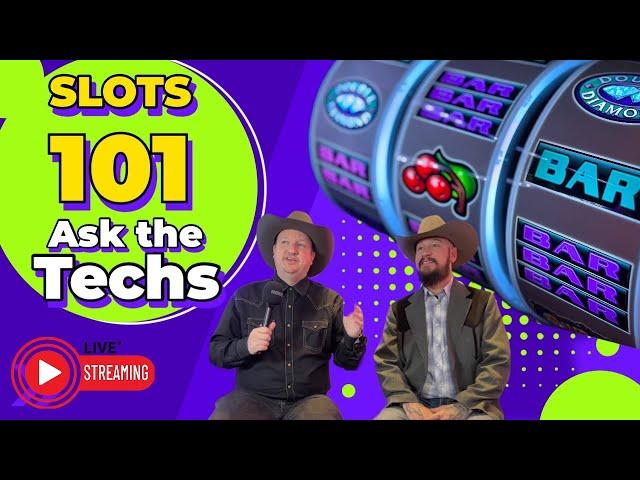 Slots 101 Show  Ask a Slot Tech! Episode 15