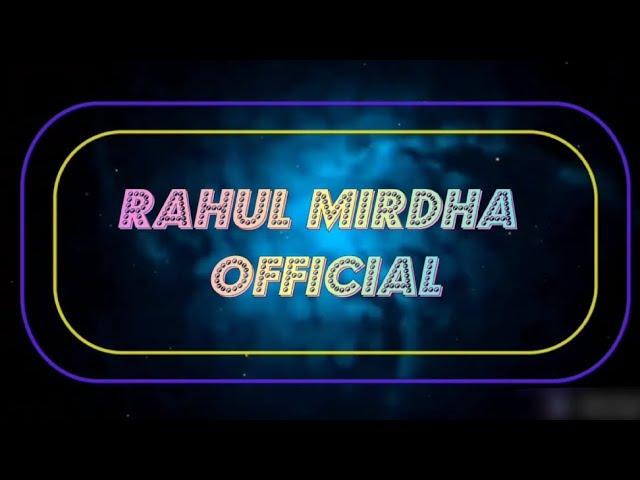 RAHUL mirdha official new project video yese video edit karne ke liye subscribe kare 