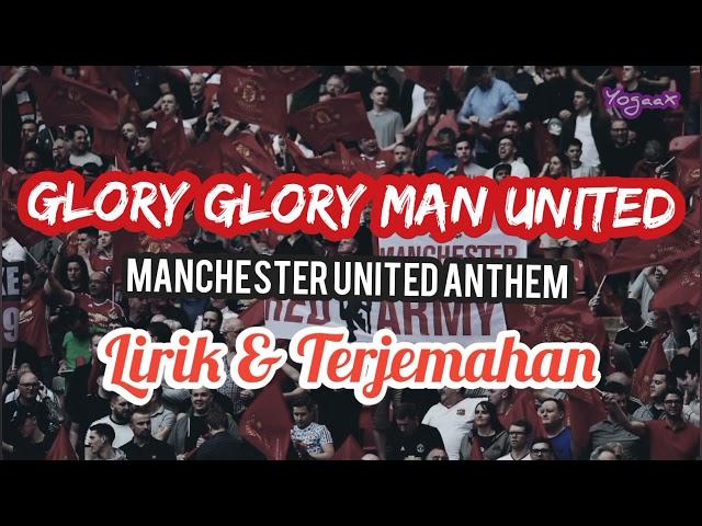 Manchester United Anthem - Glory Glory man united (Lirik dan Terjemahan)