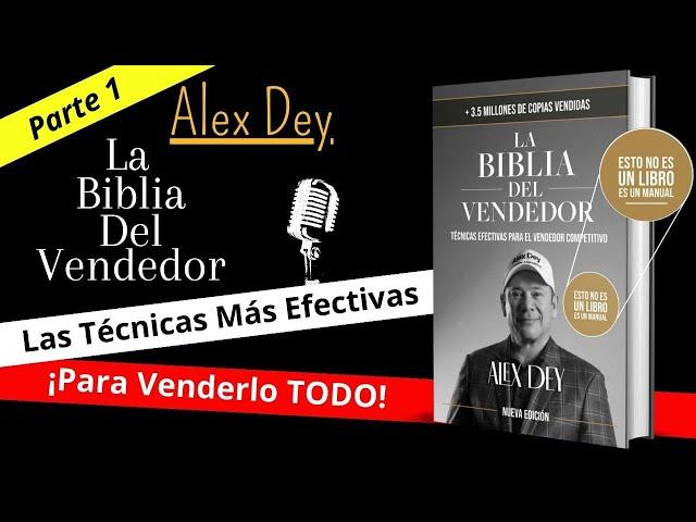 La Biblia del Vendedor | Alex Dey | Audiolibro Parte 1