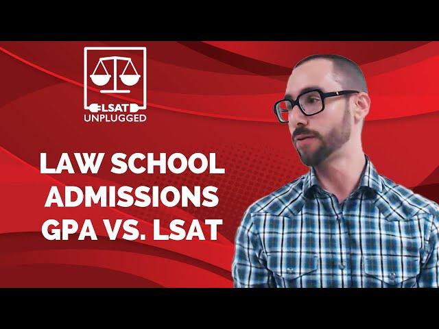 Law School Admissions GPA vs. LSAT