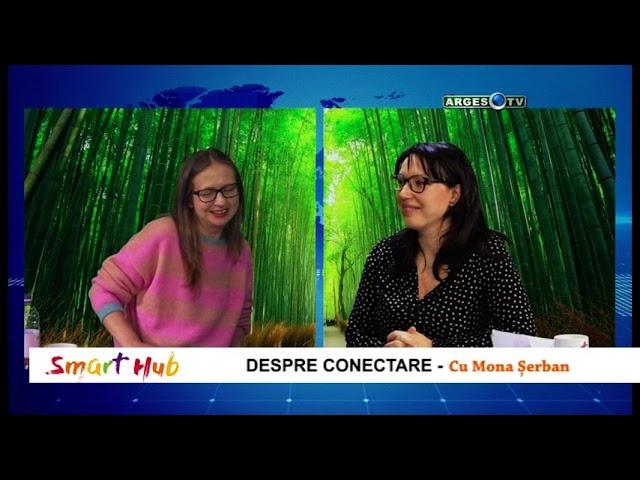 DESPRE CONECTARE Ep. 2 cu Mona Serban si Monica Mitra