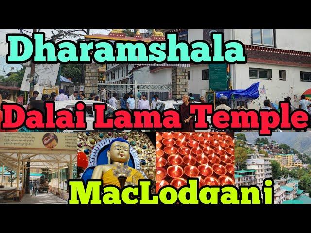 Dalai Lama Temple Mcleodganj Dharamshala: A Journey into Tibetan Buddhism | Exploring the Spiritual