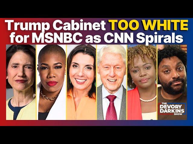 Trump Cabinet TOO WHITE for MSNBC as CNN Spirals into New Conspiracy