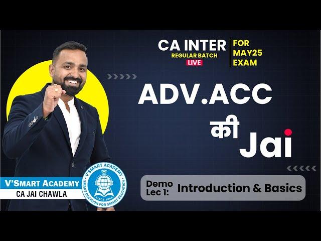 Demo Lec 01: Introduction | CA Inter Adv. Accounts Regular Batch for May/Sep25 | CA Jai Chawla