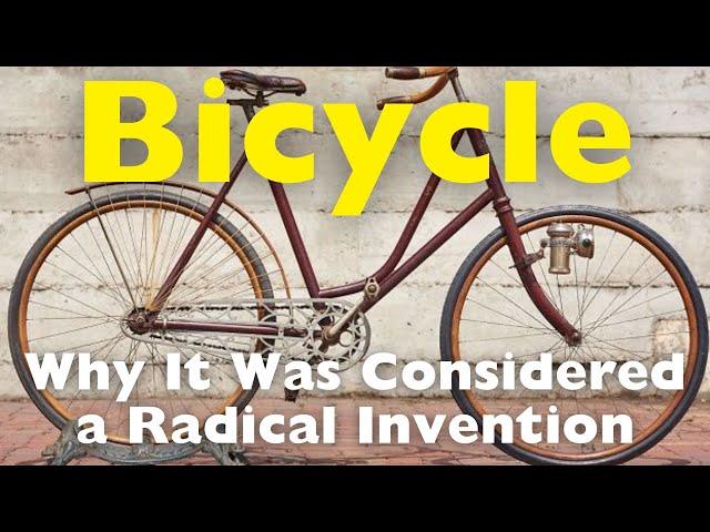 Why Was the Bicycle Considered a Radical Invention?