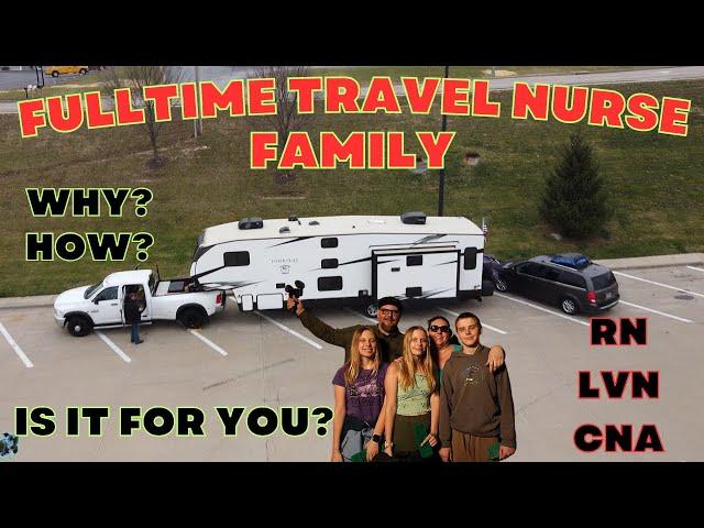 FULLTIME RV LIVING TRAVEL NURSE FAMILY - WHY WE STARTED - HOW WE STARTED - IS TRAVEL NURSING FOR YOU