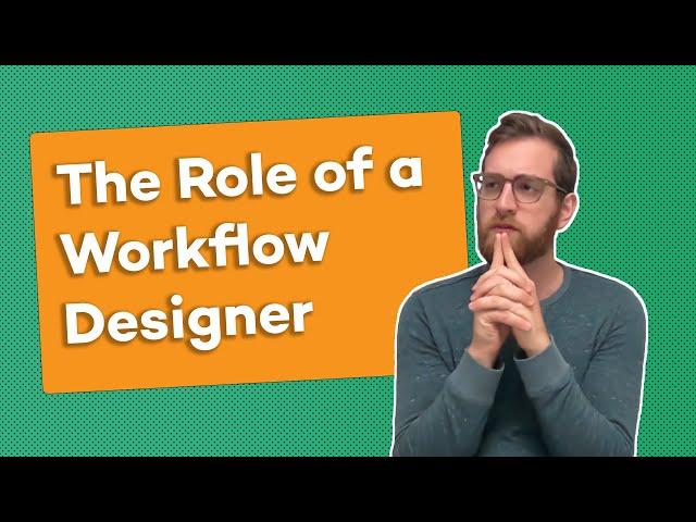 Save Time and Create More Reliable Processes with Workflow Design