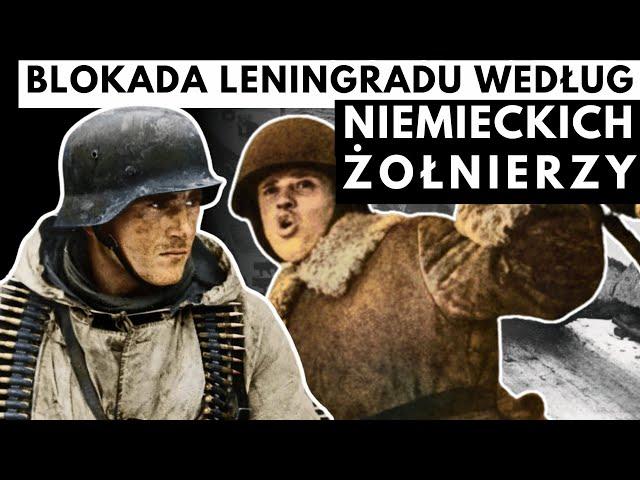 Jak NIEMIECCY żołnierze opisywali bitwę o Leningrad?