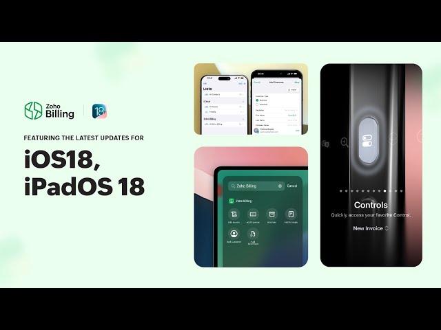 Zoho Billing, now ready for iOS 18 & iPadOS 18