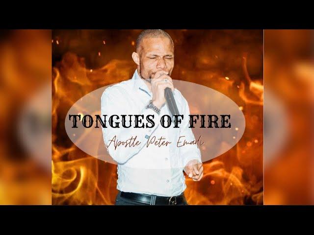 1 HOUR OF FIRE TONGUES WITH THE APOSTLE OF FIRE APOSTLE PETER EMADI