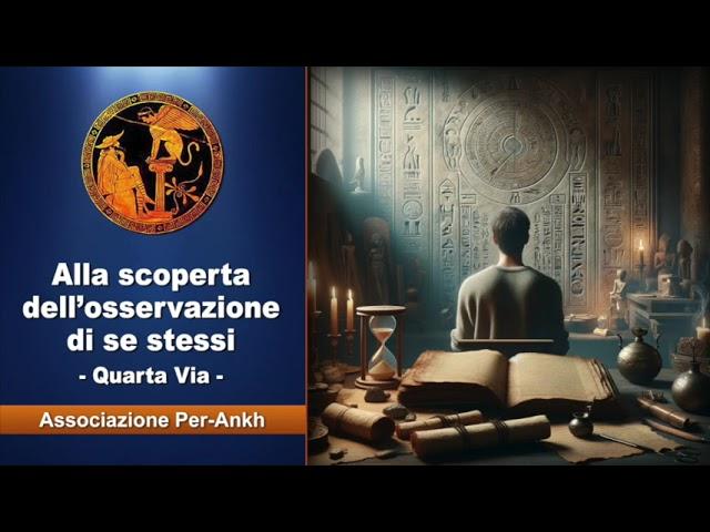 La vera sfida per la conoscenza di sé: studio, analisi e introspezione | Quarta Via - Lezione 38