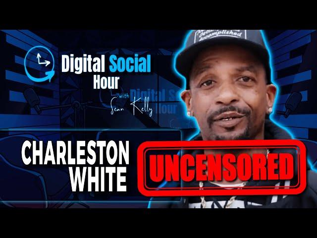 Uncovering the Dark Side of the Music Industry | Charleston White Digital Social Hour #76 Uncensored