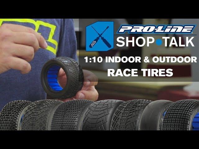 Pro-Line SHOP TALK: Ep. 5 - 1:10 Indoor & Outdoor Race Tires