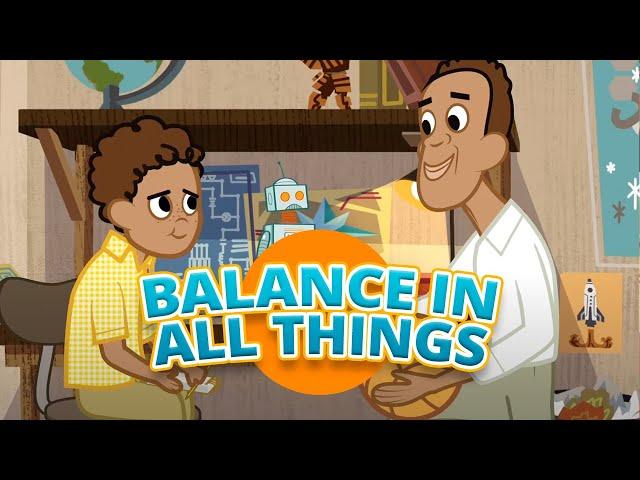 Balance in All Things | Growing Faith